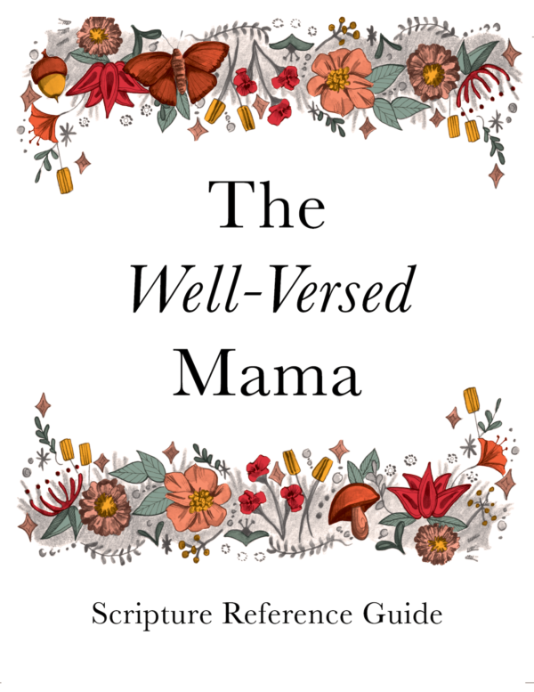 The Well-Versed Mama Scripture Reference Guide