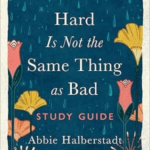 Hard Is Not the Same Thing as Bad Study Guide